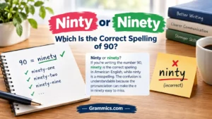 Ninty or Ninety Correct Spelling and Usage of 90